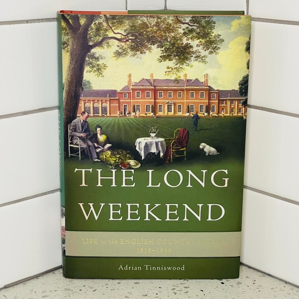 The Long Weekend by Adrian Tinniswood (Hardcover)